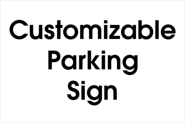 Customisable Parking Sign
