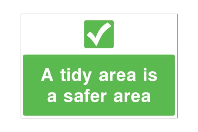 A tidy area is a safer area
