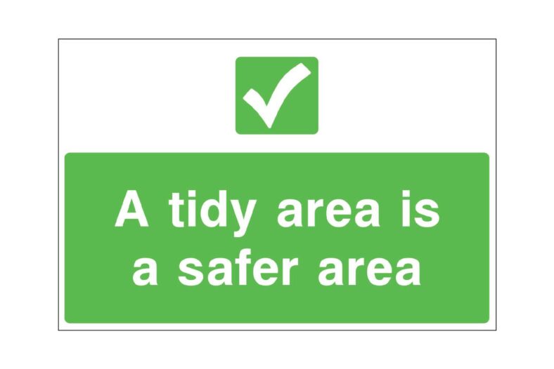 A tidy area is a safer area